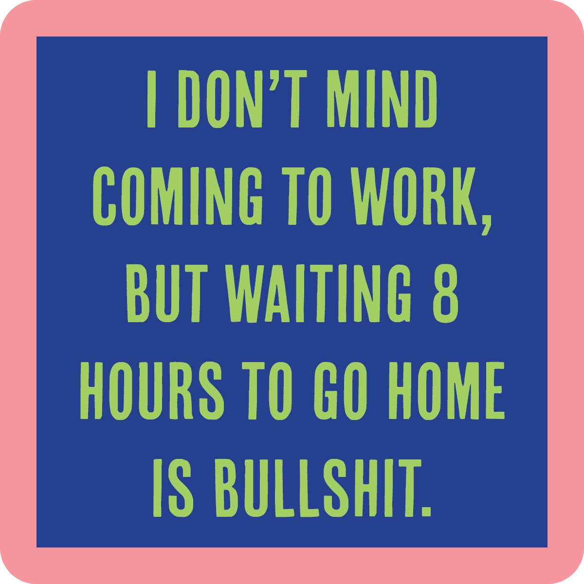 Drinks on Me – COASTER: Eight Hours