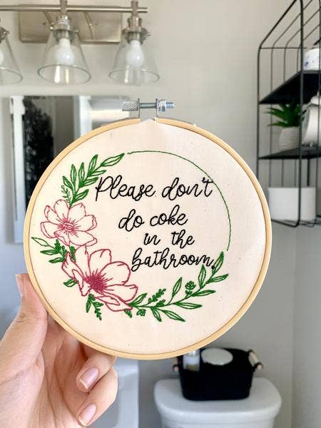 Buffalovely – Please Don’t Do Coke in the Bathroom Embroidered Hoop