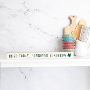 Rustic Marlin – Irish Today, Hungover Tomorrow Skinny Wooden Sign