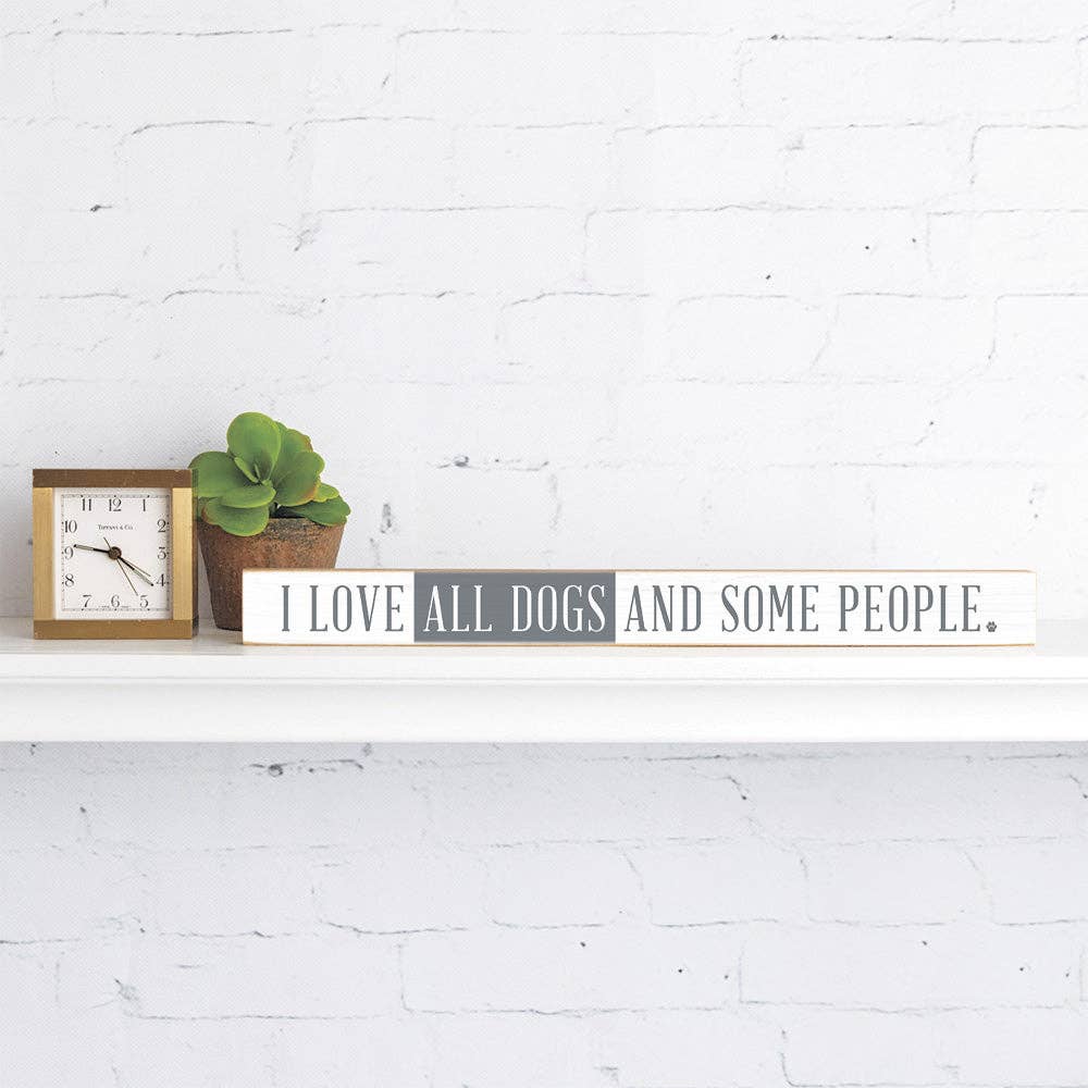 Rustic Marlin – I love all dogs and some people