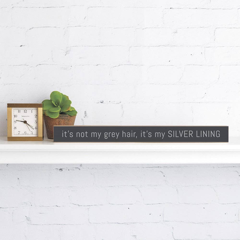 Rustic Marlin – It’s not my grey hair, it’s my silver lining Skinny Si