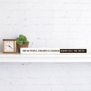 Rustic Marlin – Drunk people, children & leggins Skinny Sign