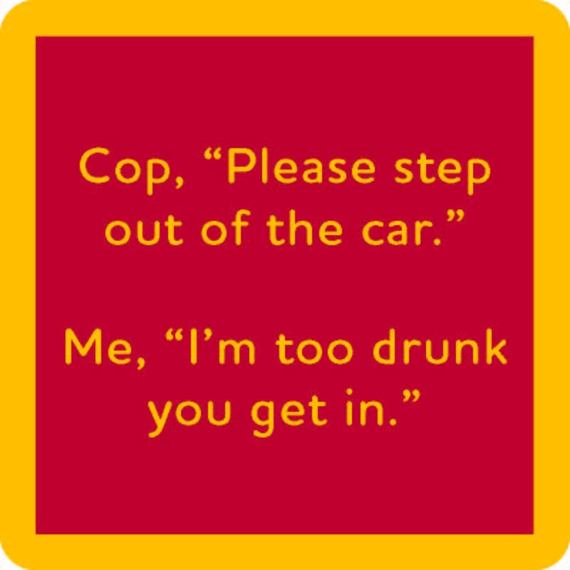 Drinks on Me coasters – Step Out of Car