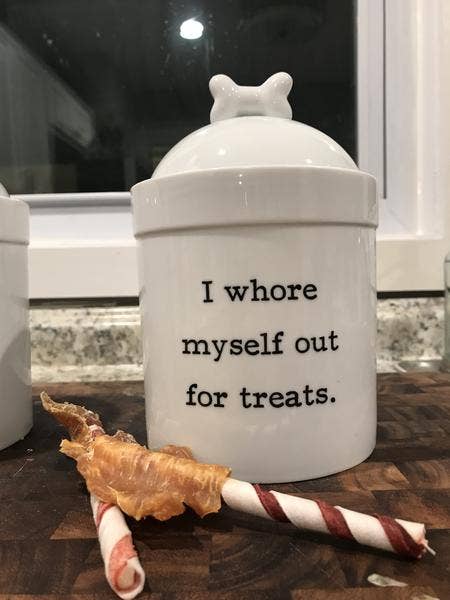 Buffalovely – I Whore Myself Out for Treats Dog Treat Jar