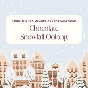 Advent 2024 – Caffeine – Day 24 – Chocolate Snowfall Oolong