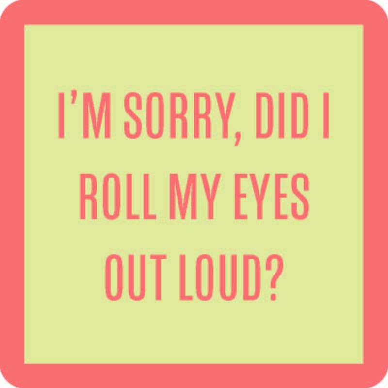 Drinks on Me coasters – Did I Roll My Eyes?