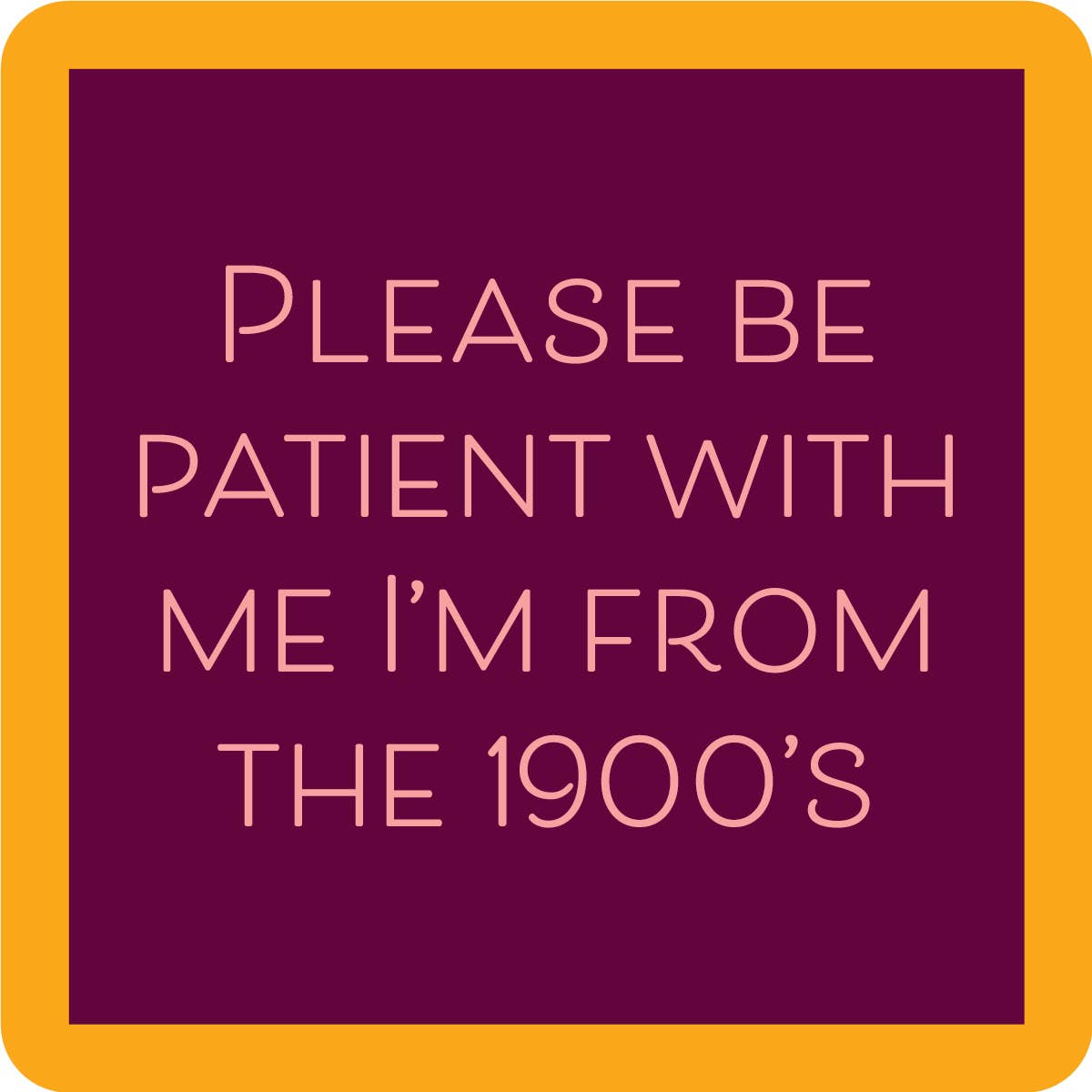 Drinks on Me – COASTER: 1900’s