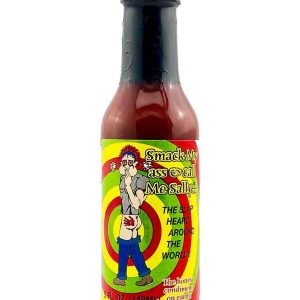 Hot Sauce Smack My Ass & Call Me Sally Slap Heard Around the World 5 o