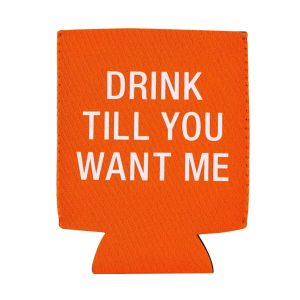 ABOUT FACE DESIGNS, INC. – Drink Till You Want Me Koozie