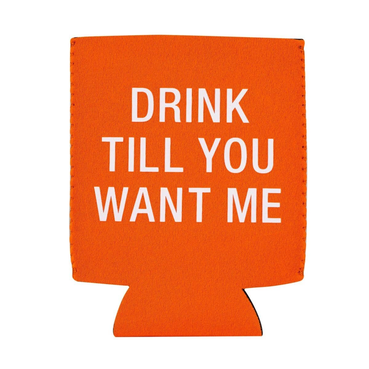 ABOUT FACE DESIGNS, INC. – Drink Till You Want Me Koozie