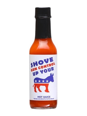 Hot Sauce Shove Gun Control Up Your ASS 5 oz Heat 6