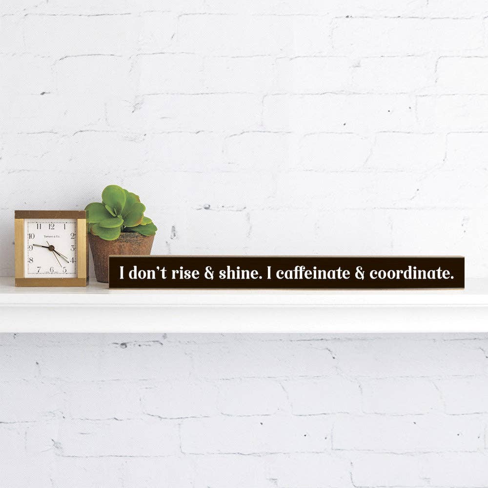 Rustic Marlin – I don’t rise & shine Skinny Sign