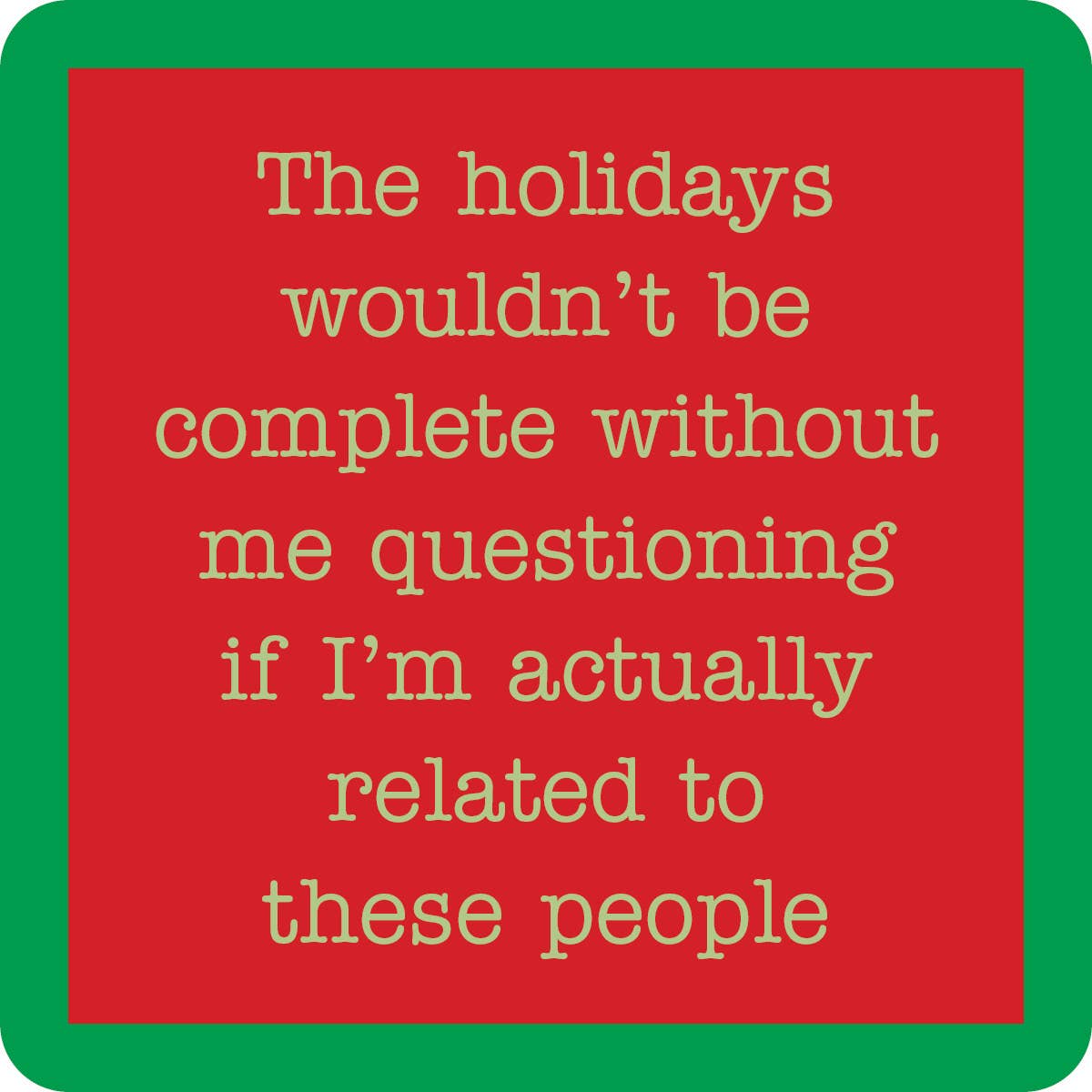 Drinks on Me coasters – Related to these People