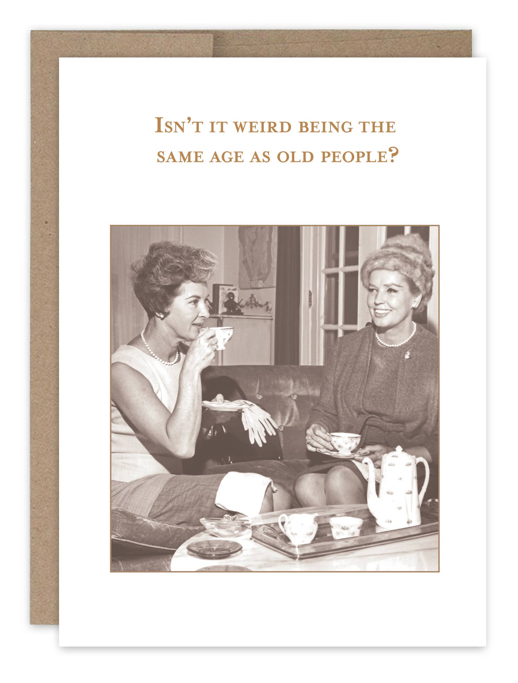 Shannon Martin Design – Same Age As Old People Card