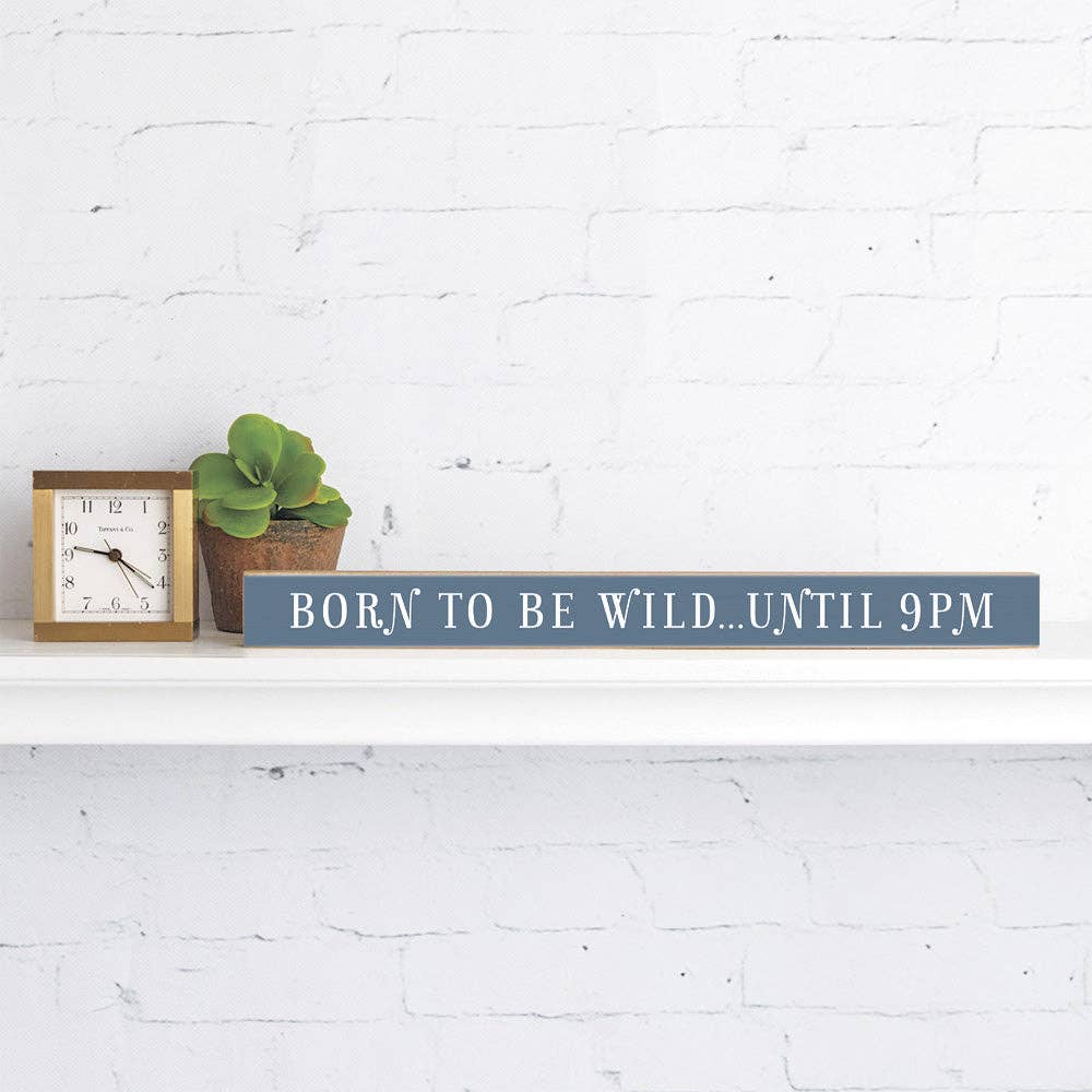 Rustic Marlin – Born to be wild…Until 9PM Skinny Sign