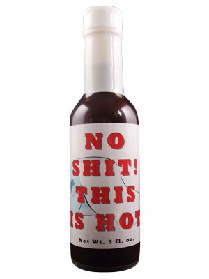 No Shit. This Is Hot, 5oz.