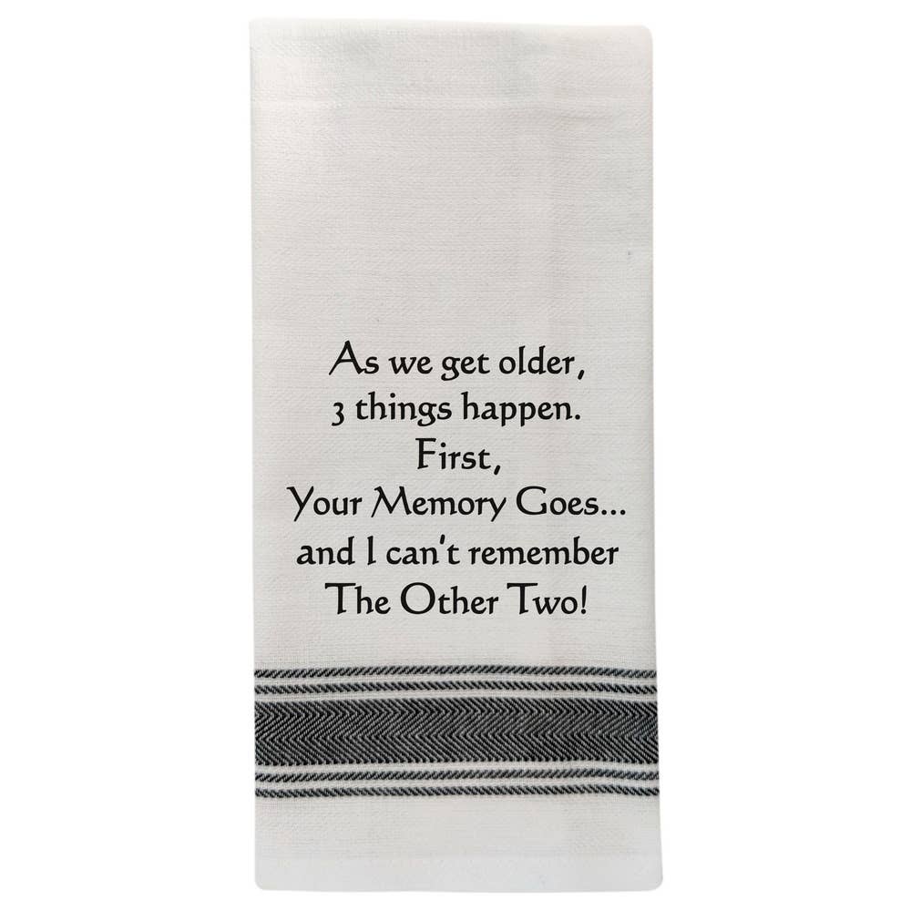 Wild Hare Designs – “As we get older 3 things…” Kitchen Towel