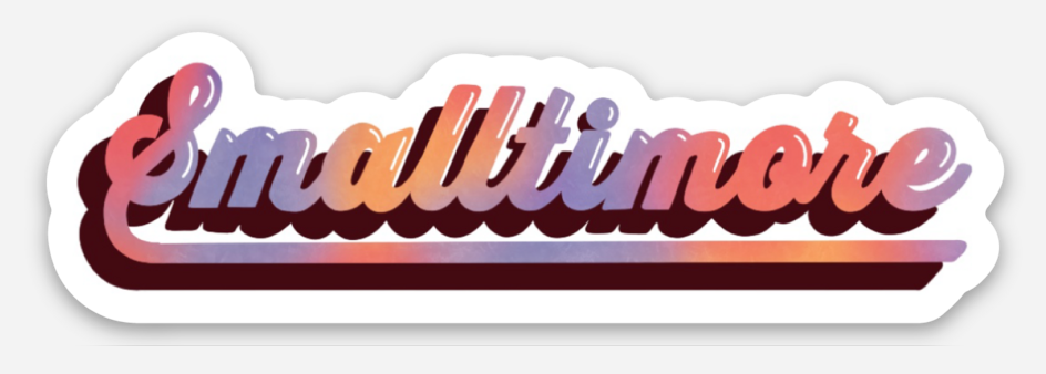 Maggie Moore Studio – Smalltimore Sticker