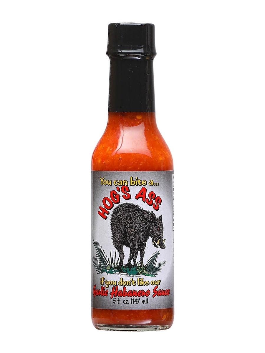 Hot Sauce Hogs Ass You can bite if you dont like our Garlic Habanero S