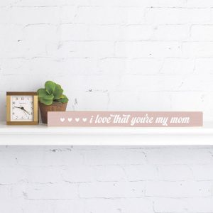 Rustic Marlin – Love that you’re my Mom Skinny Sign