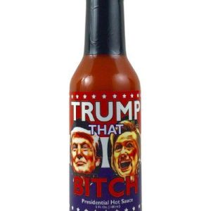 Trump That Bitch Presidential Hot Sauce, 5oz.
