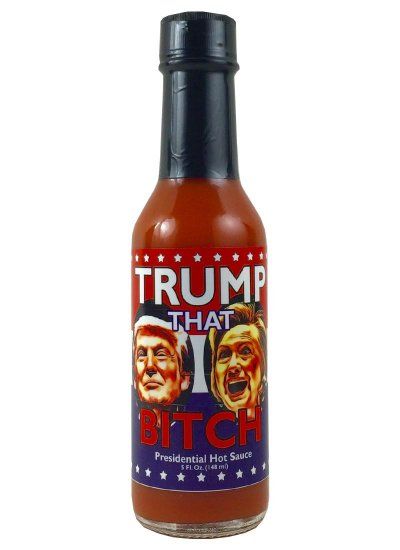 Trump That Bitch Presidential Hot Sauce, 5oz.