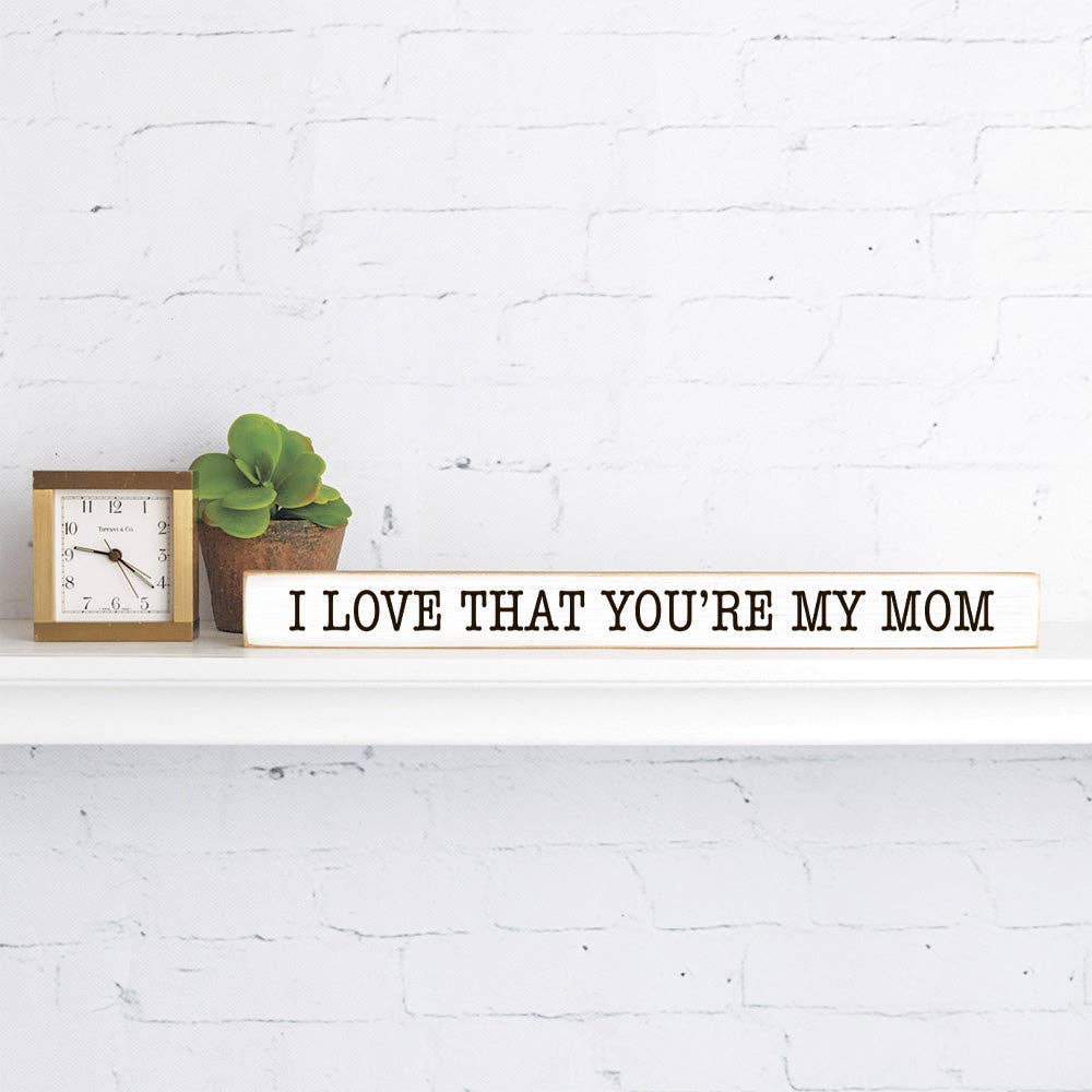Rustic Marlin – I love that you’re my mom Skinny Sign