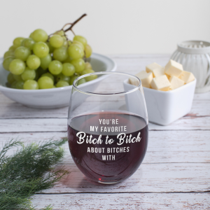 Calm Down Caren – You’re My Favorite Bitch – 17oz. Stemless Wine Glass