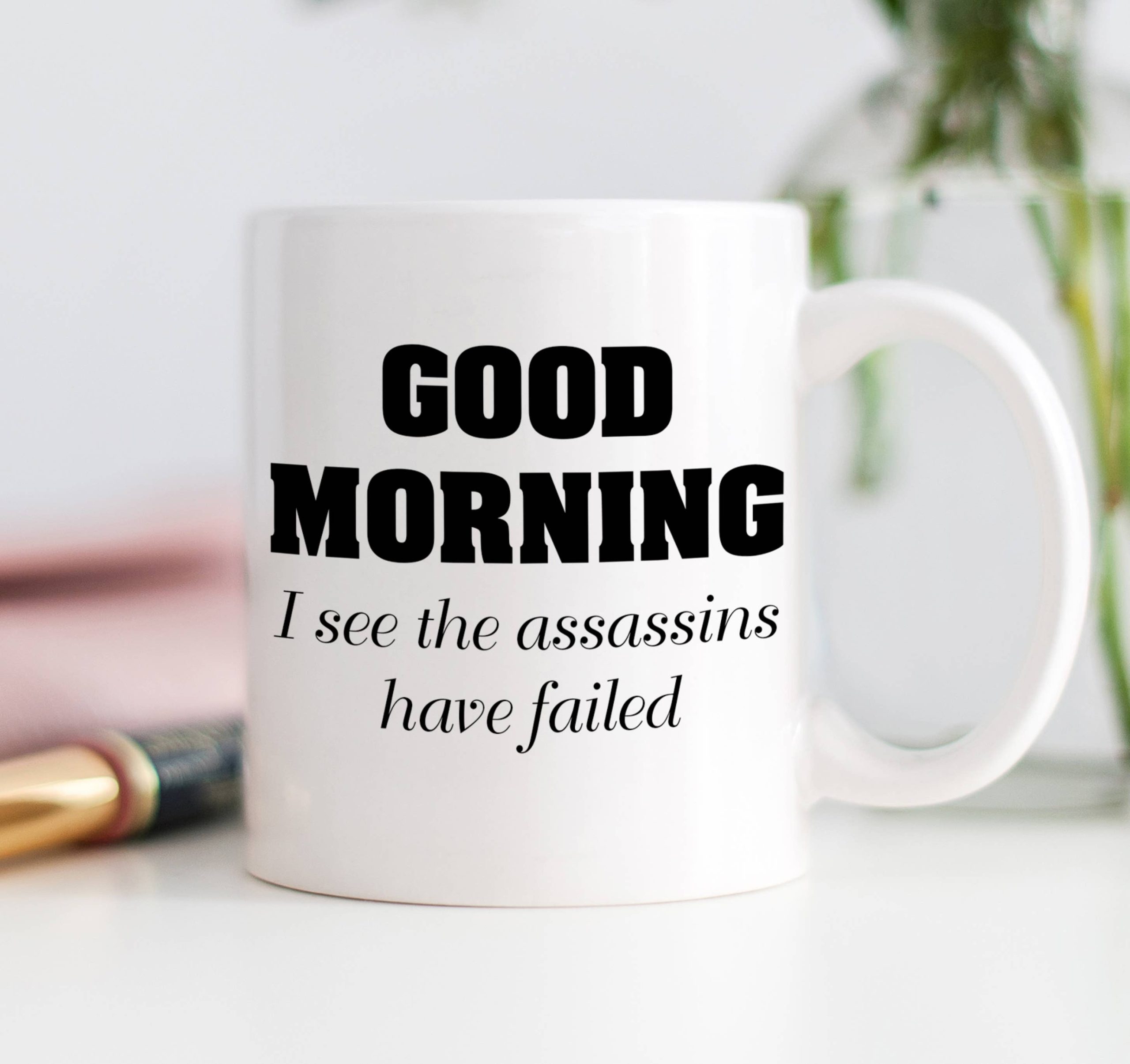 Digibuddha – Good Morning I See The Assassins Have Failed Mug