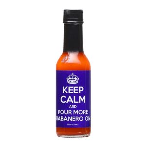 Hot Sauce Keep Calm and Pour More Habanero on Heat 6