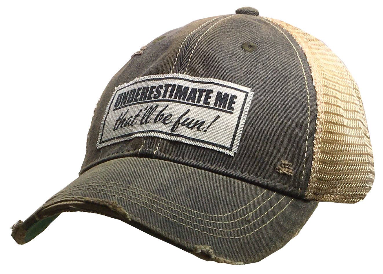 Vintage Life – Underestimate Me That’ll be Fun Trucker Hat Baseball Ca
