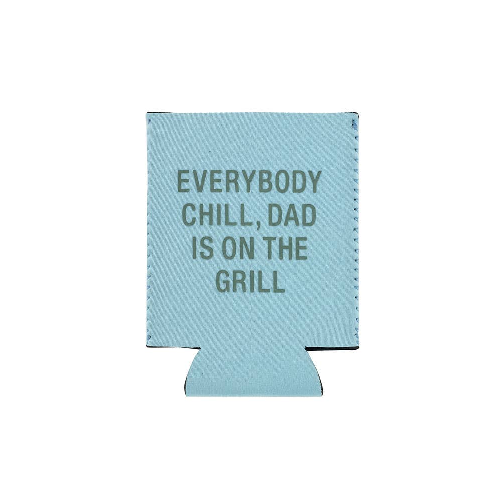 Everybody Chill Dad is on the Grill Koozie – About Face Designs, Inc.