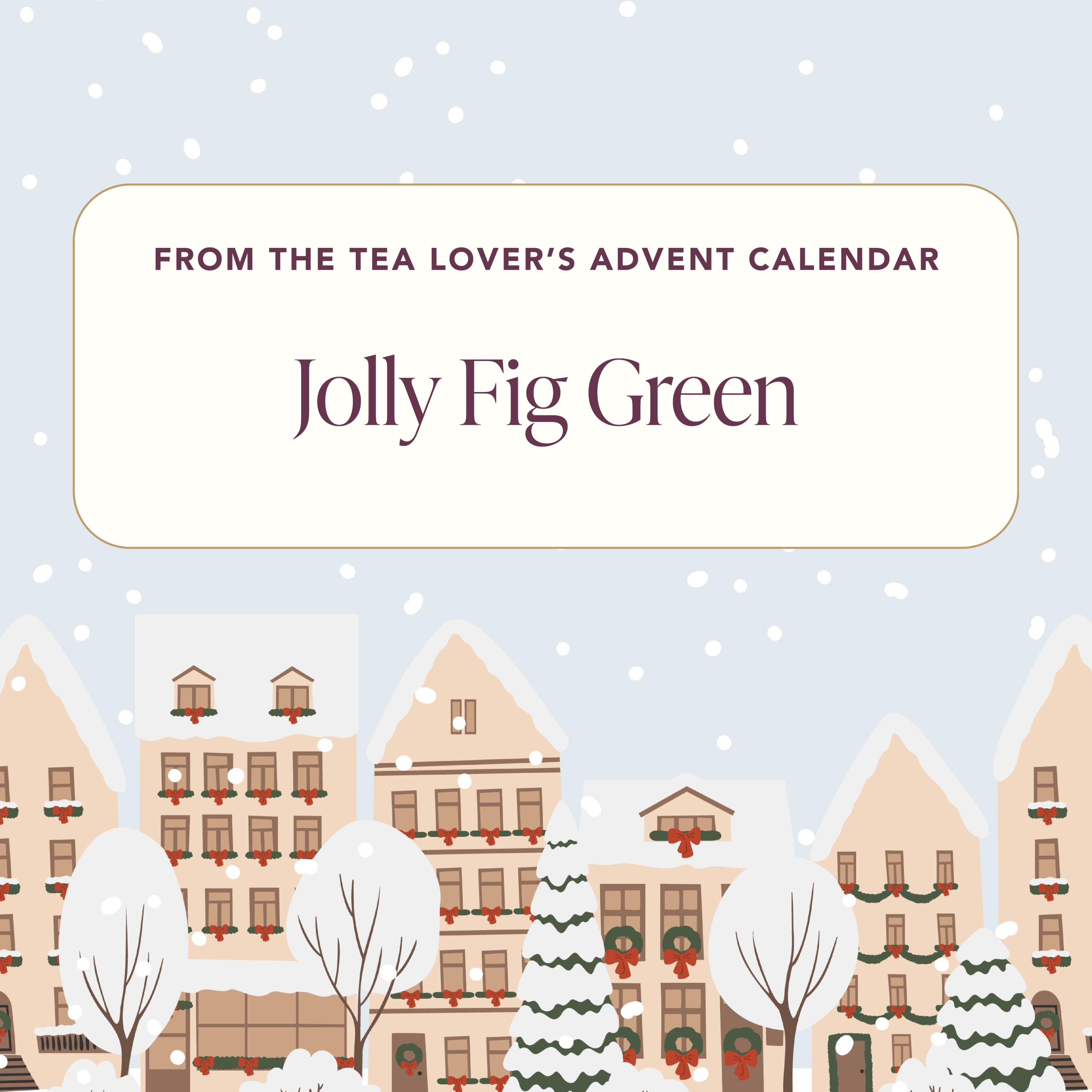 Advent 2024 – Caffeine – Day 2 – Jolly Fig Green