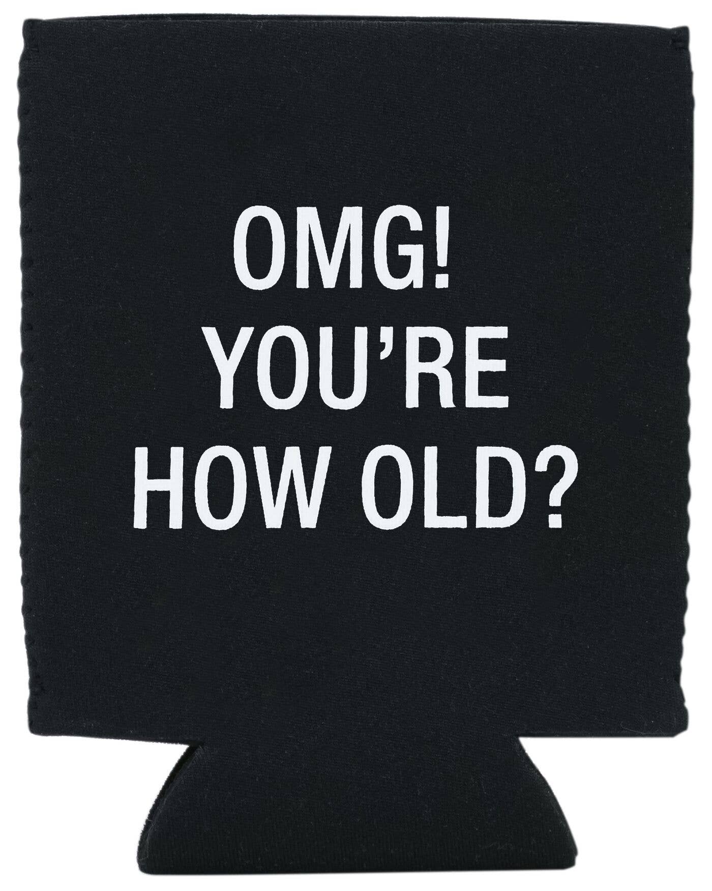 About Face Designs, Inc. – You’re How Old Koozie