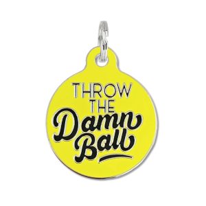 Bad Tags – Throw the Damn Ball – Pet ID Tag or Dog Collar Charm