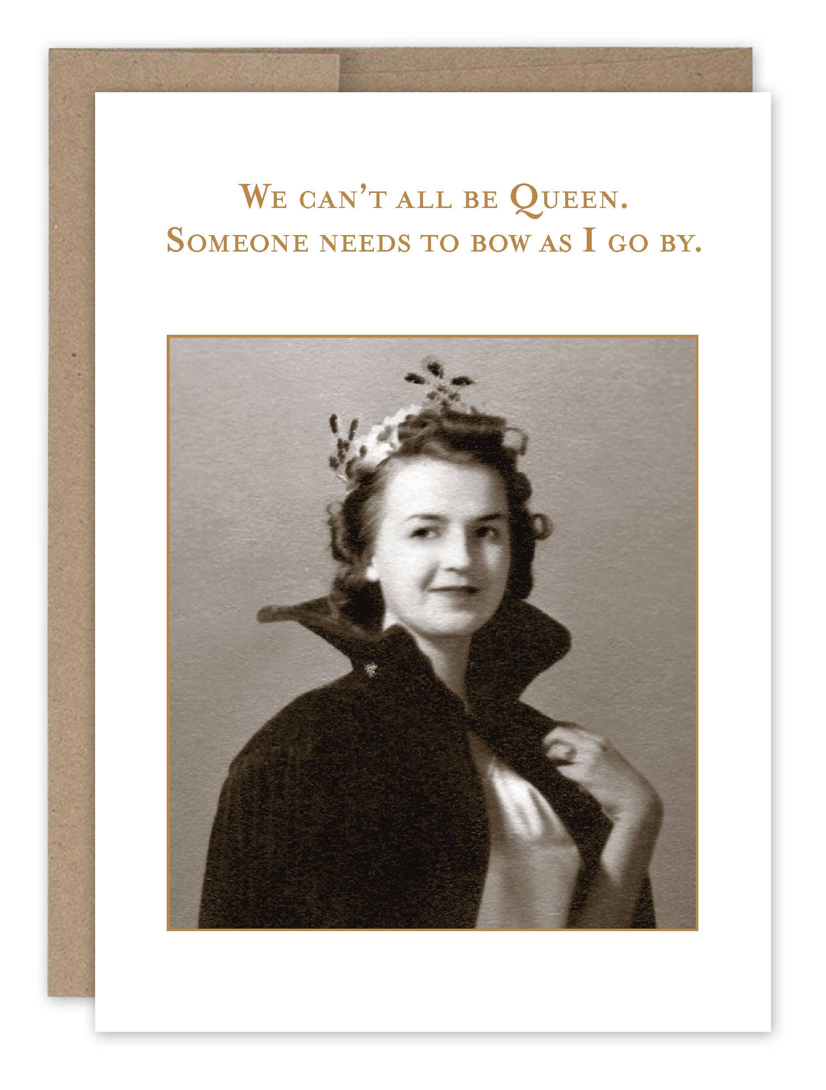 Shannon Martin Design – Can’t All Be Queen Birthday Card