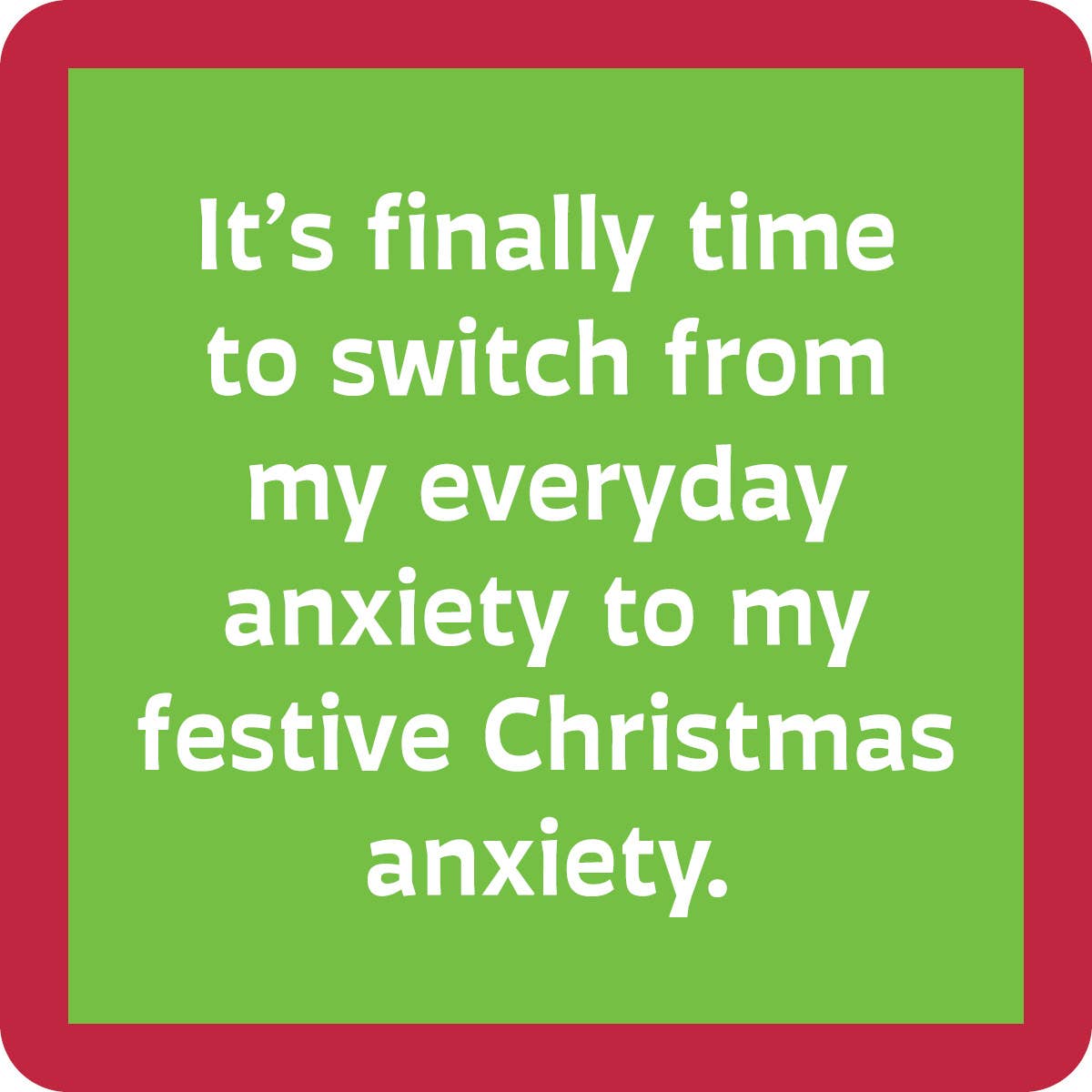 Drinks on Me – COASTER: XMAS Anxiety