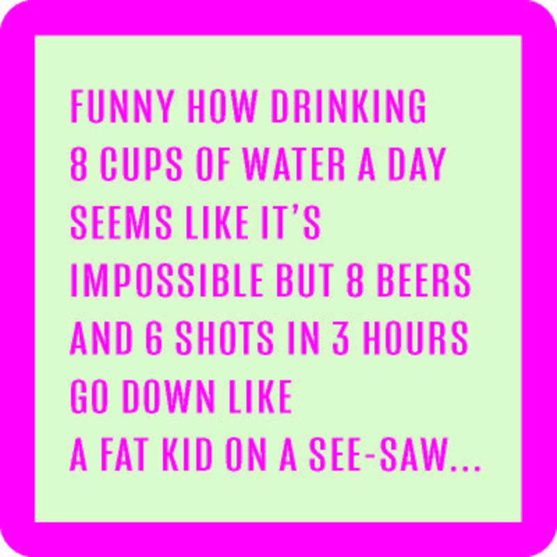 Drinks on Me coasters – 8 Cups Water