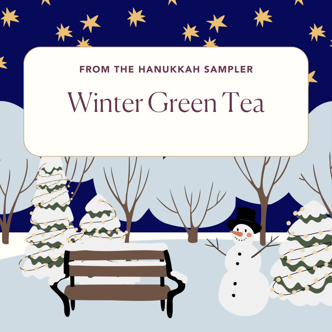 Hanukkah 2024 – Caffeine – Day 5 – Winter Green Tea