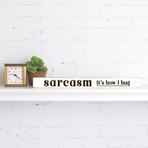 Rustic Marlin – Sarcasm it’s how I hug Skinny Sign
