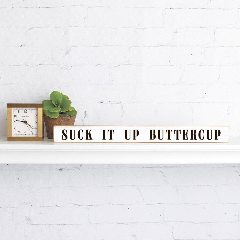 Rustic Marlin – Suck it up Buttercup Skinny Sign