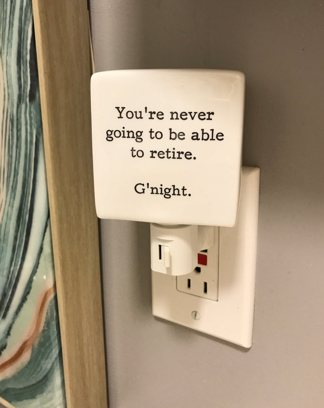 Buffalovely – You’re Never Going to Be Able to Retire Night Light