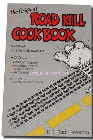 The Original Roadkill Cookbook