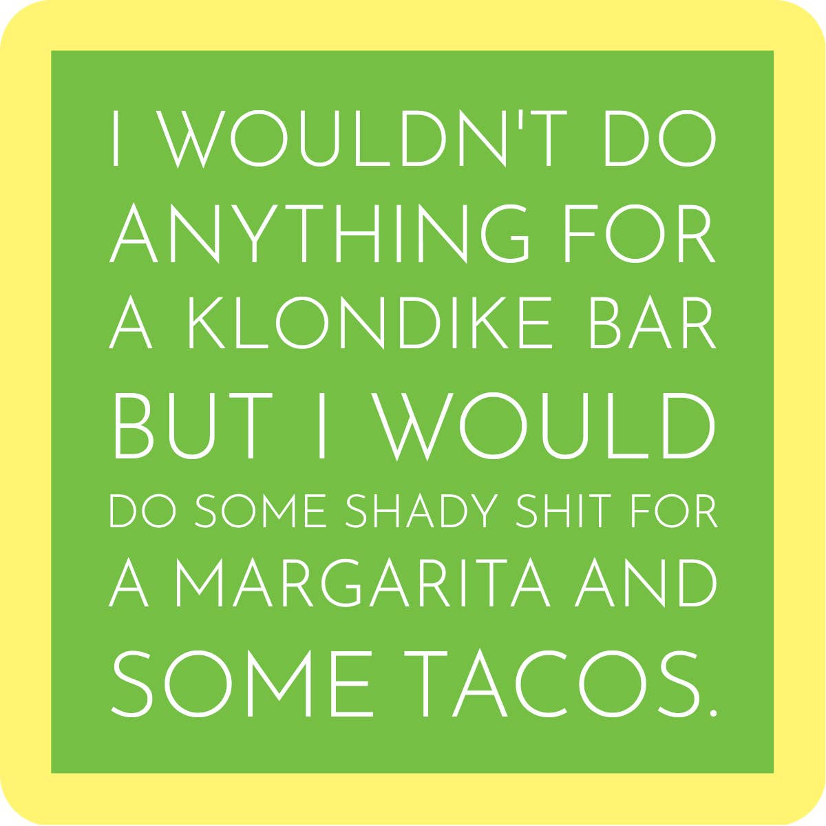Drinks on Me – Klondike Coaster
