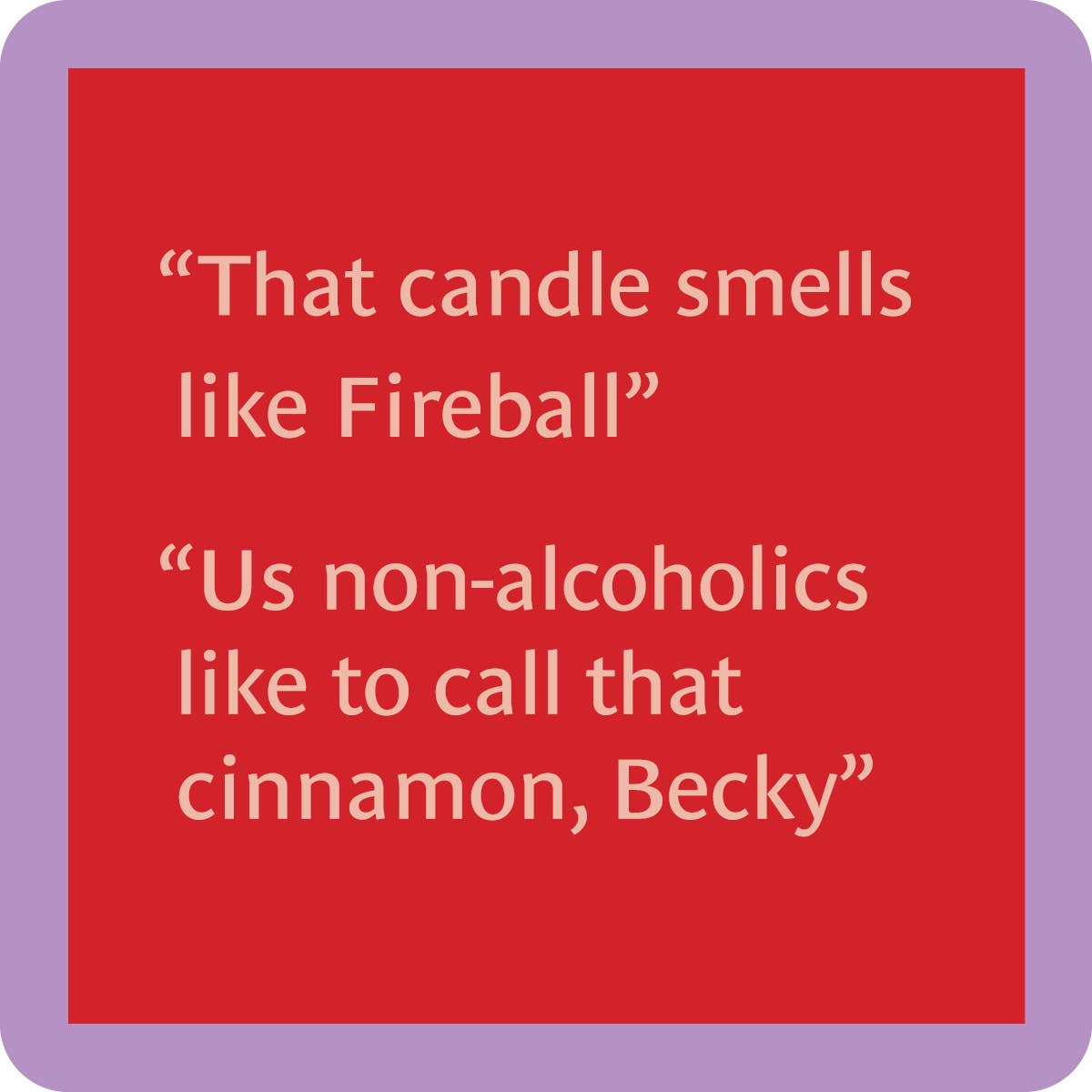 Drinks on Me coasters – Fireball coaster