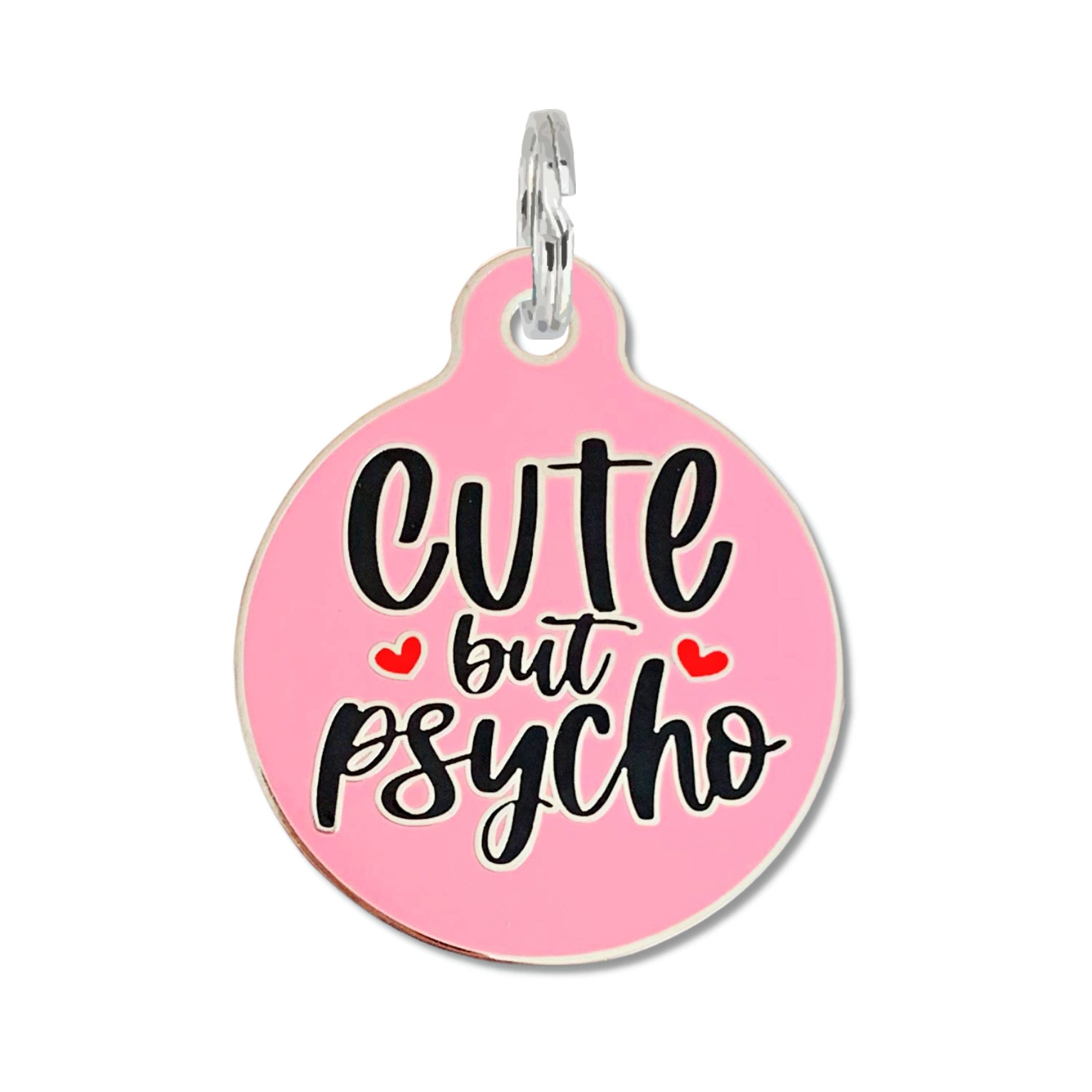 Bad Tags – Cute but Psycho – Dog Tag Collar Charm or Pet ID Tag