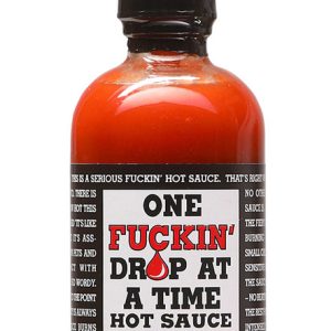 One Fuckin’ Drop At A Time Hot Sauce, 4oz.