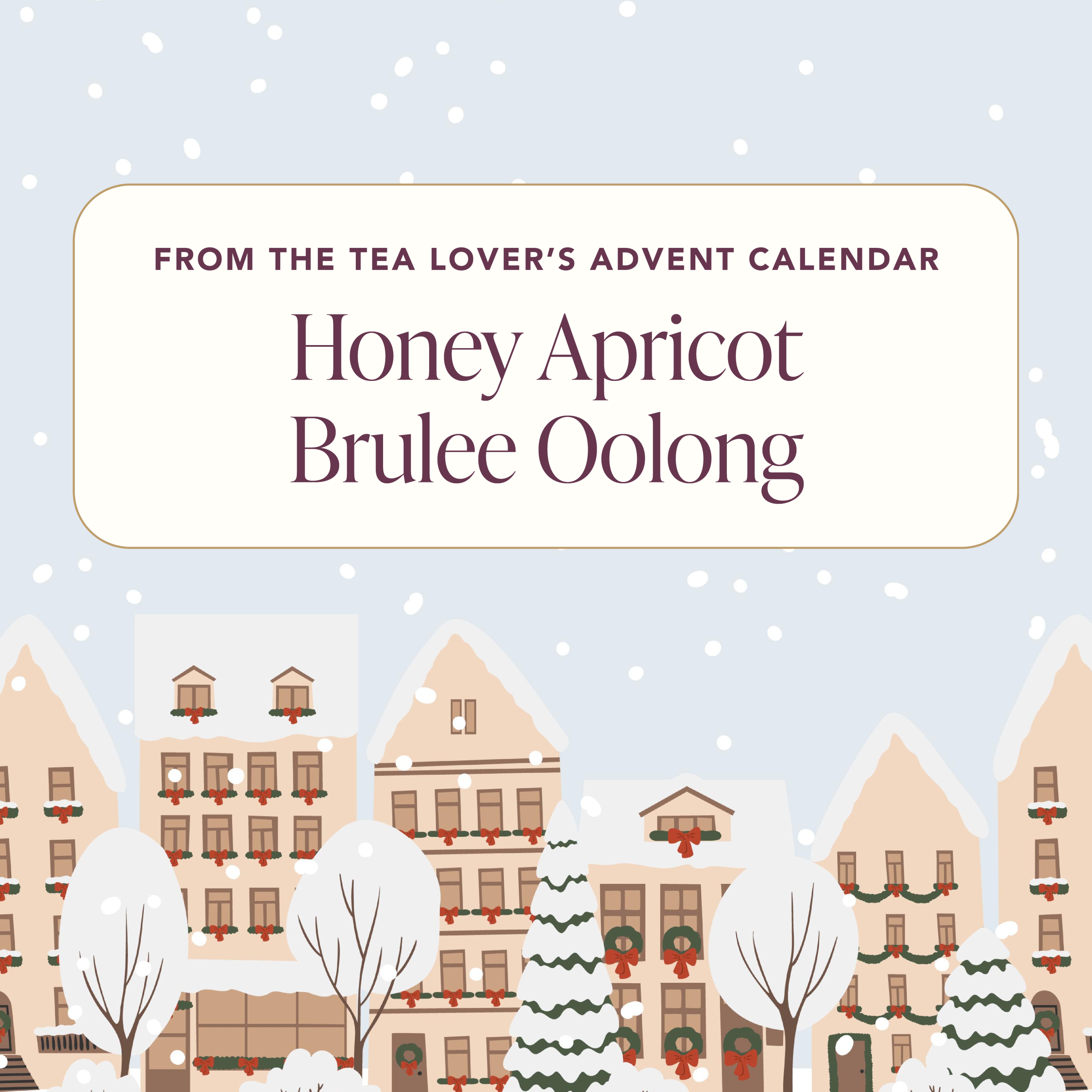 Advent 2024 – Caffeine – Day 10 – Honey Apricot Brulee Oolong