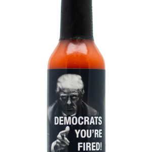 President Trump’s: Democrats, You’re Fired Hot Sauce, 5oz.
