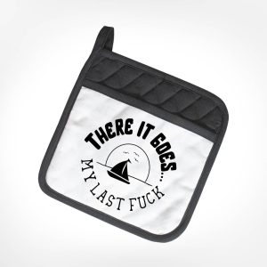 Twisted Wares – There It Goes, My Last Fuck POTHOLDER